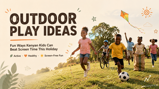 Outdoor & Active Play Ideas for Kenyan Kids: Beat Screen Time This Holiday
